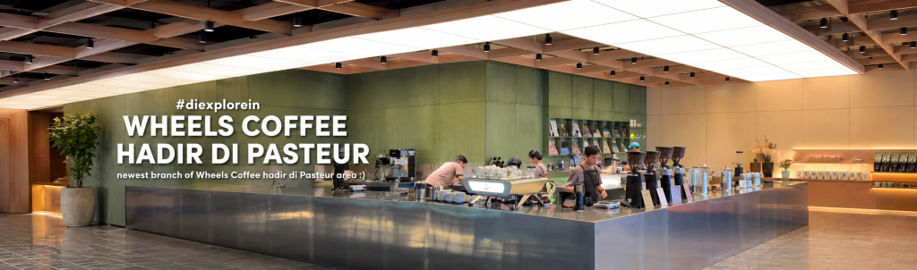 Wheels Coffee Pasteur Resmi Buka: Cabang Baru dengan Ruang Lebih Luas dan Konsep Berbeda