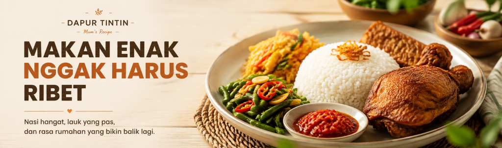 Makan Enak Nggak Harus Ribet: Kadang yang Dicari Cuma Nasi Hangat dan Lauk yang Pas