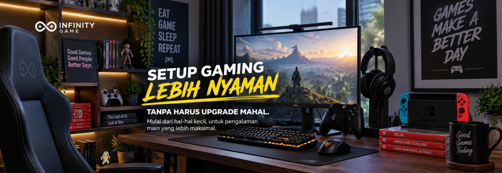 Setup Gaming Nyaman Nggak Harus Mahal: Mulai dari Hal-Hal Kecil