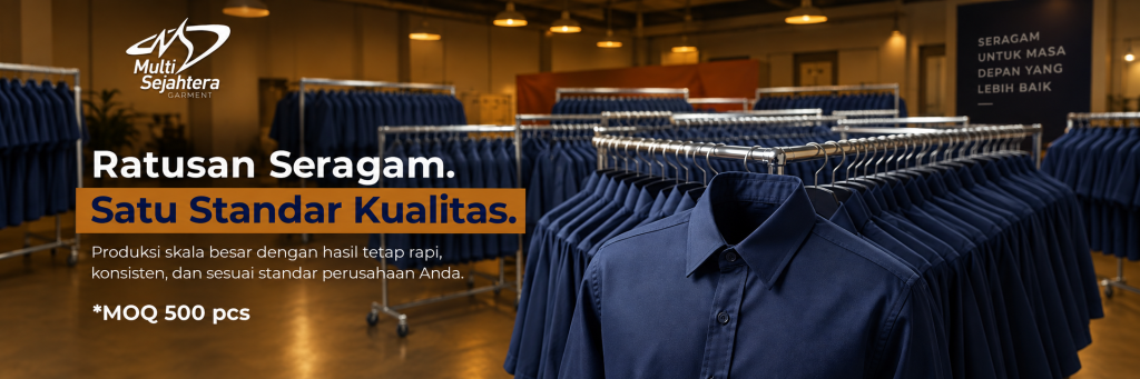 Ratusan Seragam, Satu Standar Kualitas: Kenapa Konsistensi Penting dalam Produksi Massal