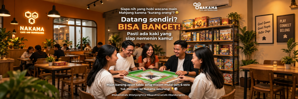 Pengen Main Mahjong tapi Kurang Orang? Datang Sendiri ke Nakama Cafe Juga Bisa!